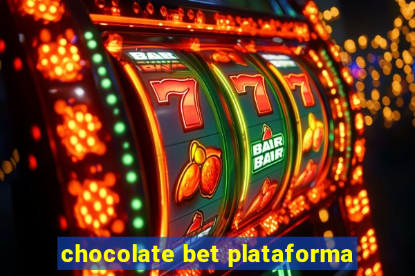 chocolate bet plataforma